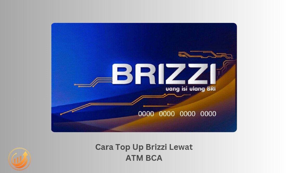 Cara Top Up Brizzi Lewat ATM BCA