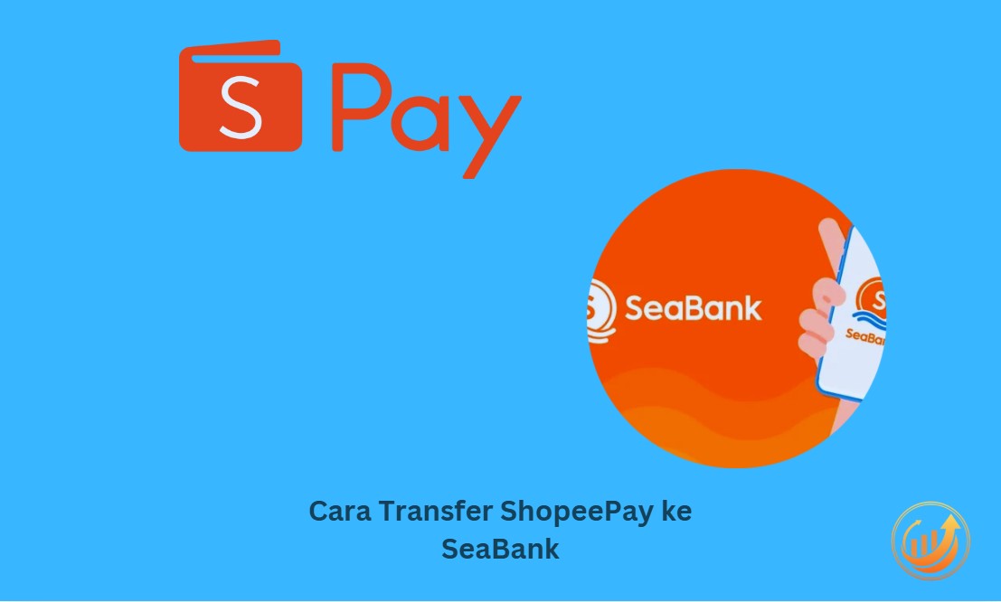 Cara Transfer ShopeePay ke SeaBank