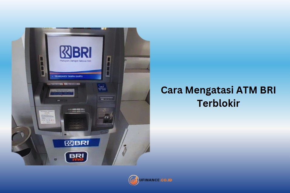 Cara Mengatasi ATM BRI Terblokir