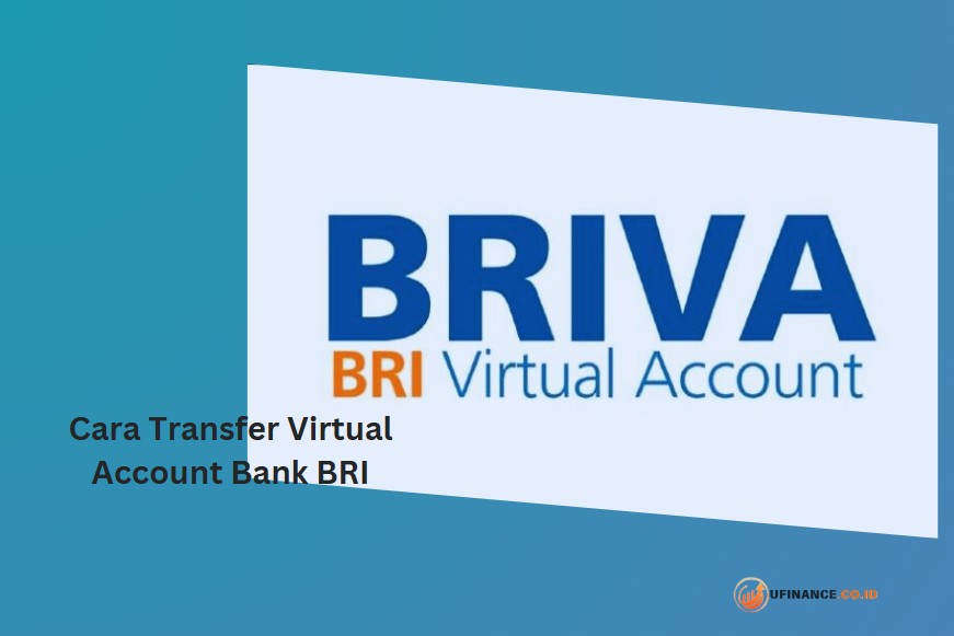 Cara Transfer Virtual Account Bank BRI