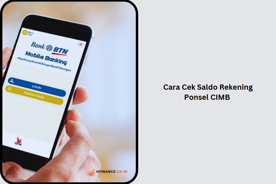 Cara Mudah Cek Saldo BTN Lewat SMS Banking