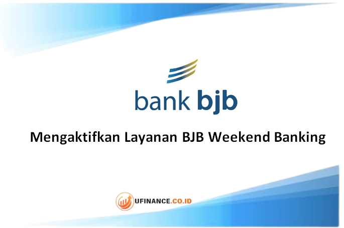 Cara Mengaktifkan Layanan BJB Weekend Banking