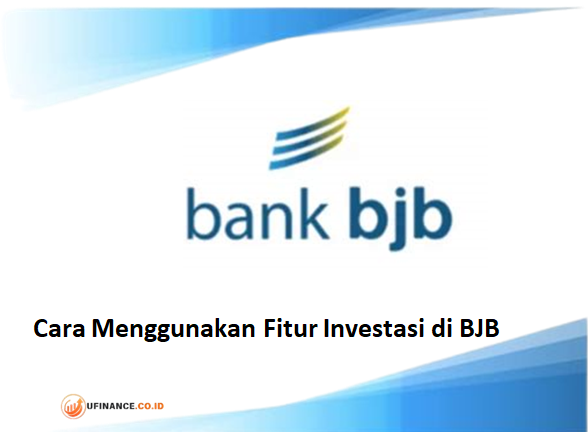 Cara Menggunakan Fitur Investasi di BJB