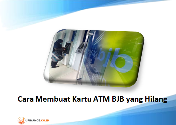 Cara Membuat Kartu ATM BJB yang Hilang