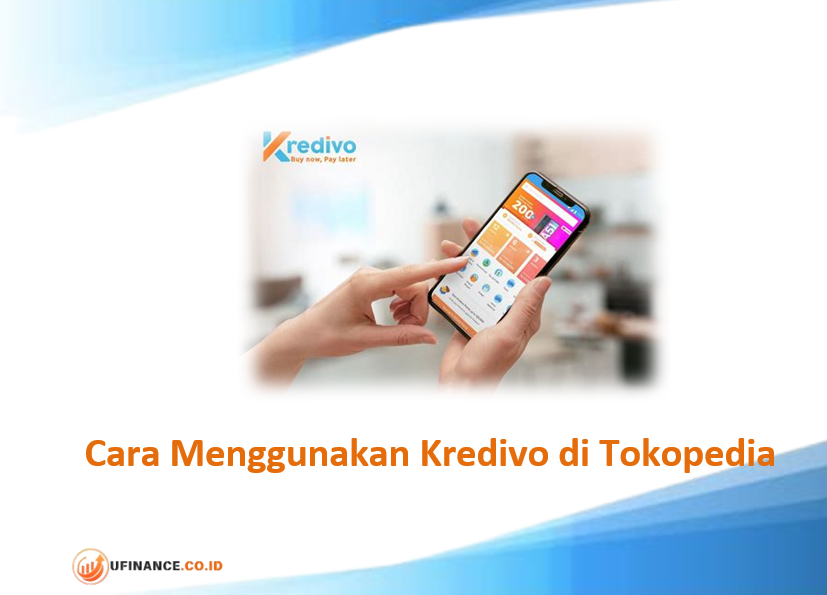 Cara Menggunakan Kredivo di Tokopedia
