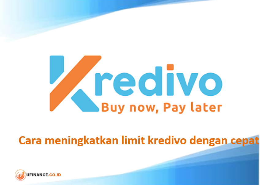 Cara meningkatkan limit kredivo dengan cepat
